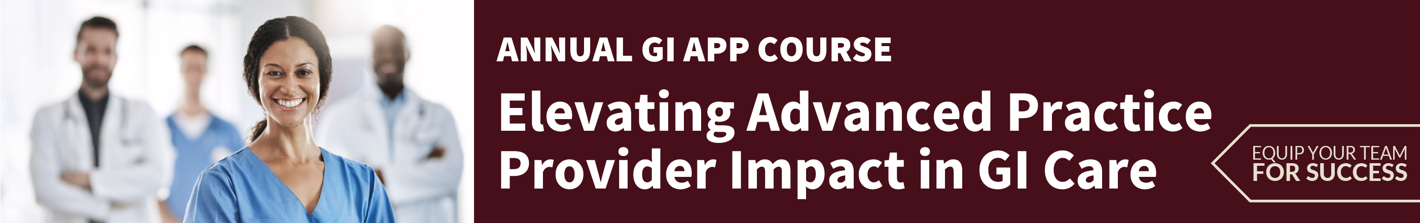 Annual GI APP Course. Elevating Advanced Practice Provider Impact in GI Care.