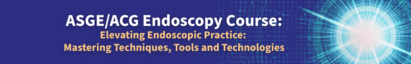 ASGE/ACG Endoscopy Course